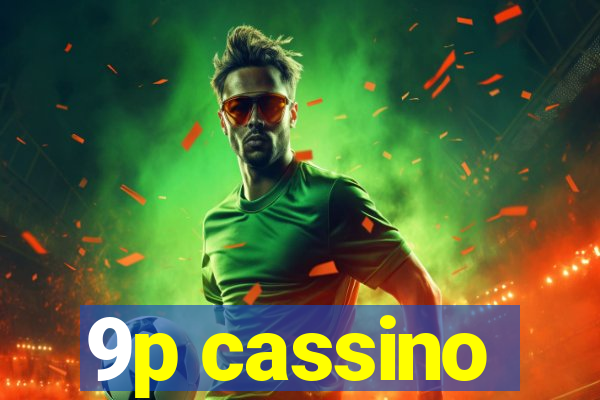 9p cassino